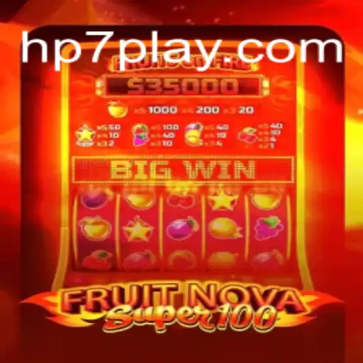 Discover the Thrilling World of FruitNovaSuper100 on HP7.games