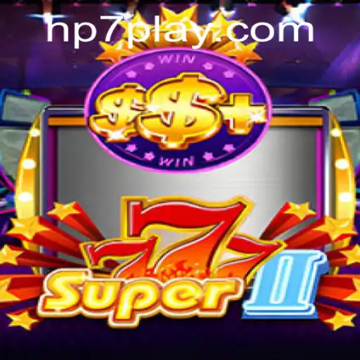 Unveiling the Thrilling World of Super777II: A Comprehensive Guide to Mastering the Game on HP7.games